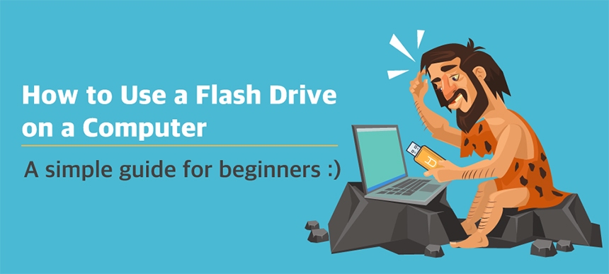 A Complete Guide On How To Use A Flash Flash Drive