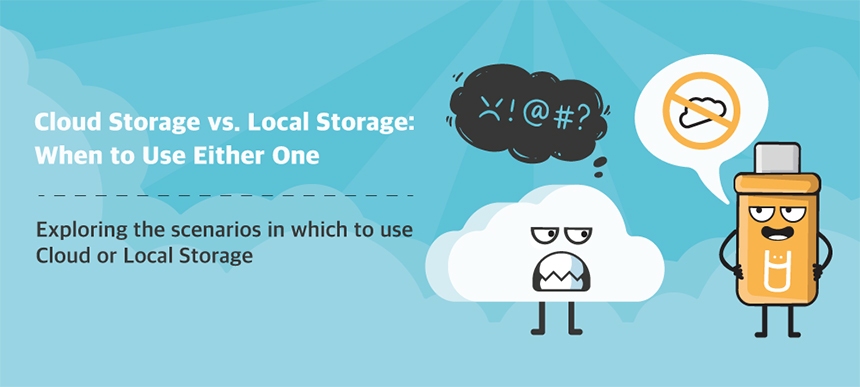 Cloud Storage vs. Local Storage When to Use Either One