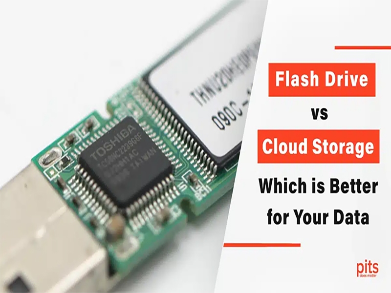 Flash Drive or Cloud Storage Which is Best for Your Data